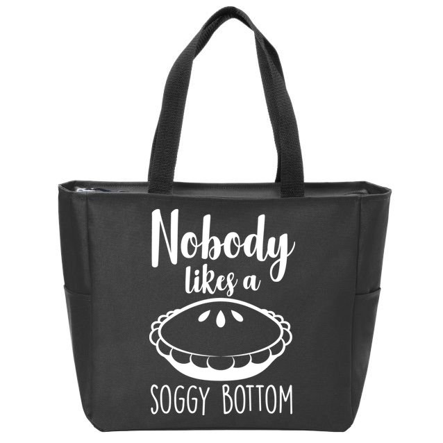 Nobody Likes A Soggy Bottom Zip Tote Bag