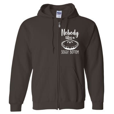 Nobody Likes A Soggy Bottom Full Zip Hoodie