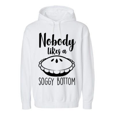 Nobody Likes A Soggy Bottom Garment-Dyed Fleece Hoodie