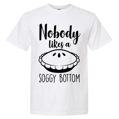 Nobody Likes A Soggy Bottom Garment-Dyed Heavyweight T-Shirt