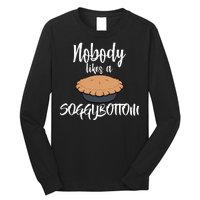 Nobody likes A Soggy Bottom Funny Baking Long Sleeve Shirt