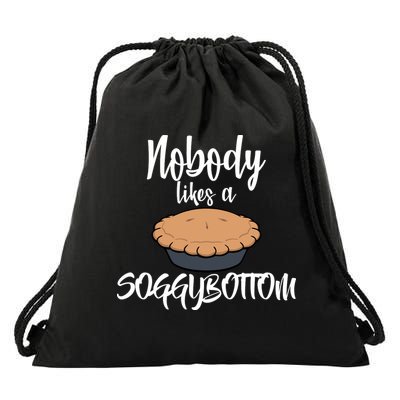 Nobody likes A Soggy Bottom Funny Baking Drawstring Bag