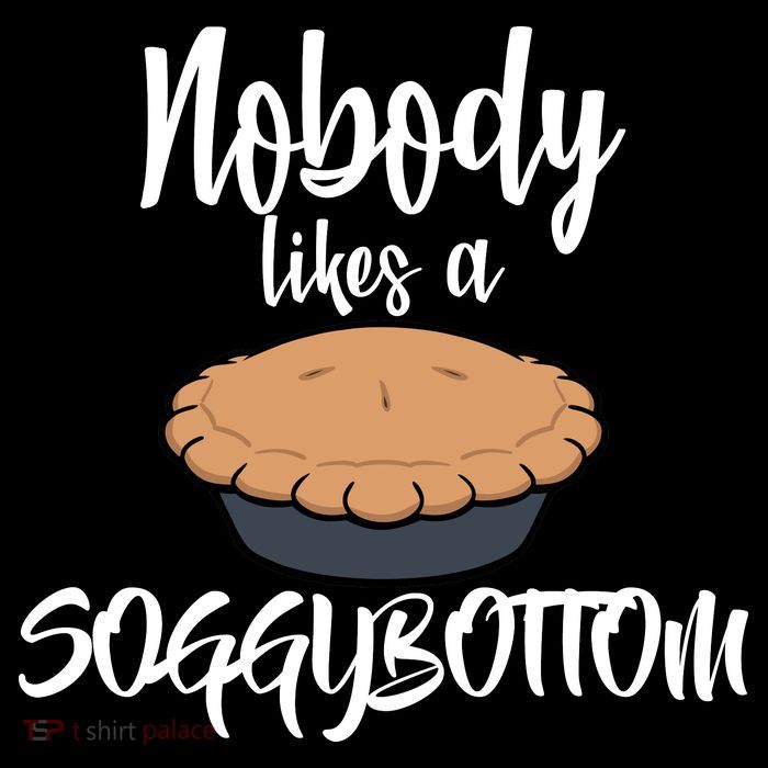 Nobody likes A Soggy Bottom Funny Baking 16 in Basic Backpack