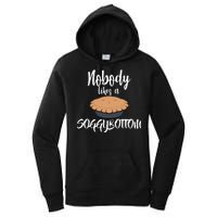 Nobody likes A Soggy Bottom Funny Baking Women's Pullover Hoodie