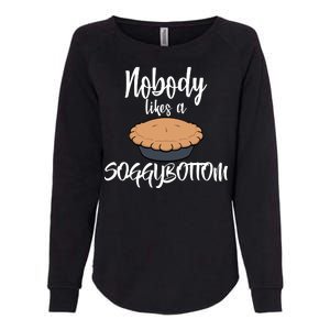 Nobody likes A Soggy Bottom Funny Baking Womens California Wash Sweatshirt