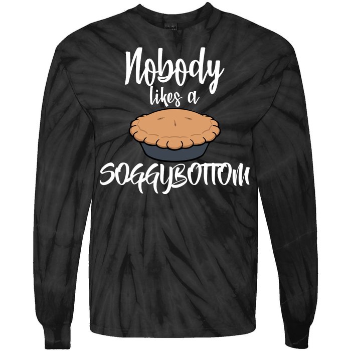 Nobody likes A Soggy Bottom Funny Baking Tie-Dye Long Sleeve Shirt