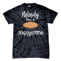 Nobody likes A Soggy Bottom Funny Baking Tie-Dye T-Shirt