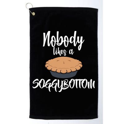 Nobody likes A Soggy Bottom Funny Baking Golf Towel