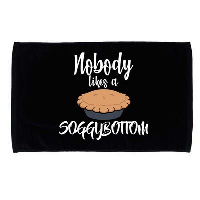 Nobody likes A Soggy Bottom Funny Baking Microfiber Hand Towel