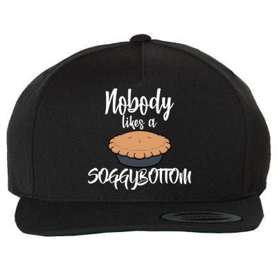 Nobody likes A Soggy Bottom Funny Baking Wool Snapback Cap