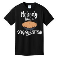 Nobody likes A Soggy Bottom Funny Baking Kids T-Shirt