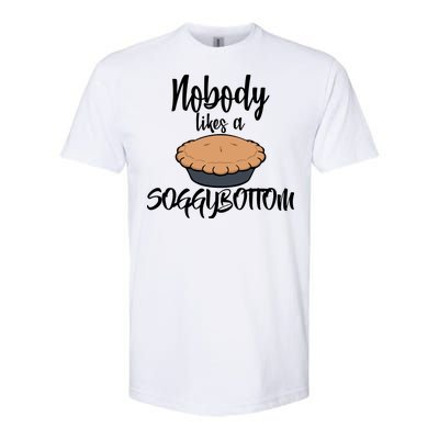 Nobody likes A Soggy Bottom Funny Baking Softstyle® CVC T-Shirt