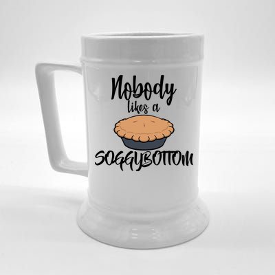 Nobody likes A Soggy Bottom Funny Baking Beer Stein