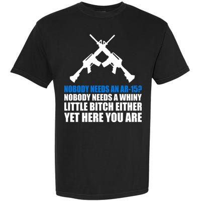 Nobody Needs An AR-15 Rifle Pro Gun Rights Garment-Dyed Heavyweight T-Shirt