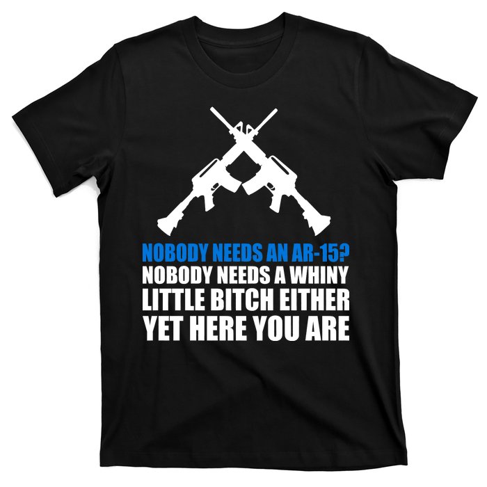 Nobody Needs An AR-15 Rifle Pro Gun Rights T-Shirt