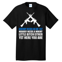 Nobody Needs An AR-15 Rifle Pro Gun Rights Tall T-Shirt