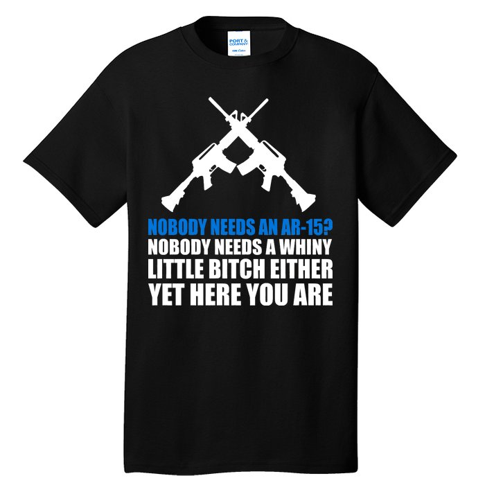 Nobody Needs An AR-15 Rifle Pro Gun Rights Tall T-Shirt