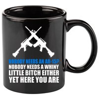 Nobody Needs An AR-15 Rifle Pro Gun Rights 11oz C Handle Ceramic Mug