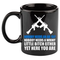 Nobody Needs An AR-15 Rifle Pro Gun Rights 11oz C Handle Ceramic Mug