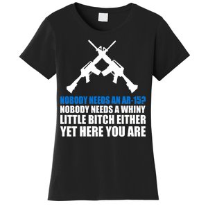 Nobody Needs An AR-15 Rifle Pro Gun Rights Women's T-Shirt