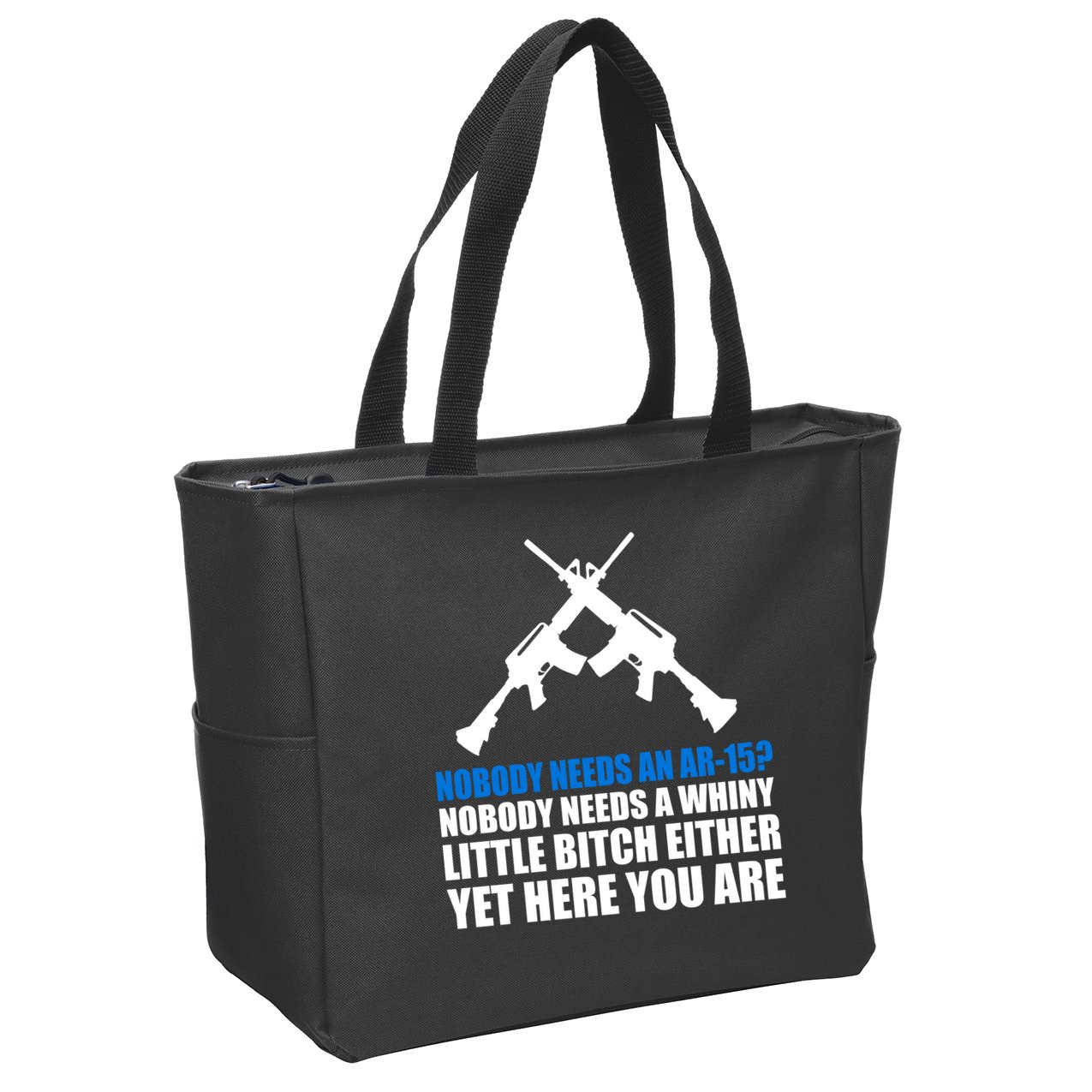 Nobody Needs An AR-15 Rifle Pro Gun Rights Zip Tote Bag