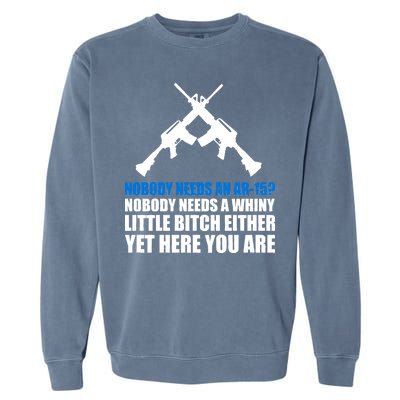 Nobody Needs An AR-15 Rifle Pro Gun Rights Garment-Dyed Sweatshirt