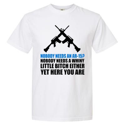 Nobody Needs An AR-15 Rifle Pro Gun Rights Garment-Dyed Heavyweight T-Shirt