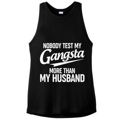Nobody Test My Gangsta More Than My Husband Ladies PosiCharge Tri-Blend Wicking Tank