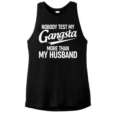 Nobody Test My Gangsta More Than My Husband Ladies PosiCharge Tri-Blend Wicking Tank