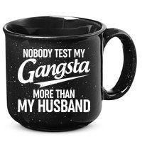 Nobody Test My Gangsta More Than My Husband 15oz Campfire Ceramic Mug