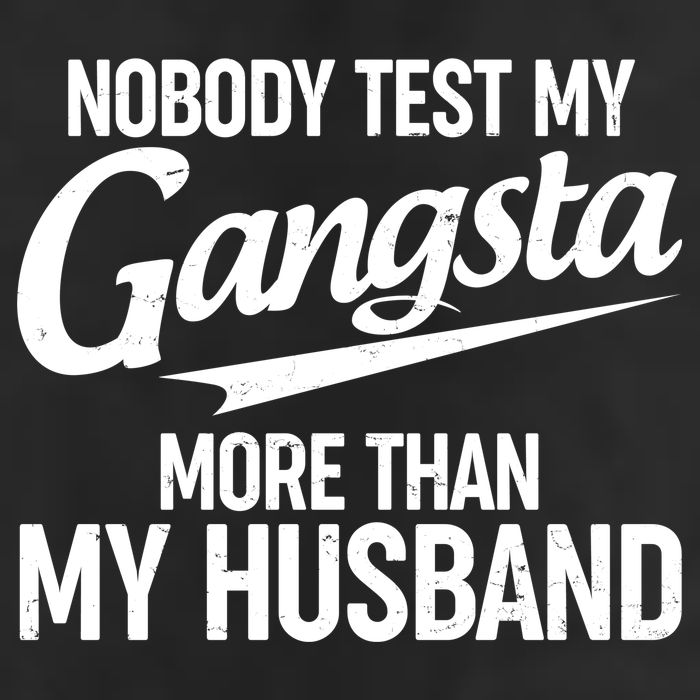 Nobody Test My Gangsta More Than My Husband Tumbler
