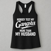 Nobody Test My Gangsta More Than My Husband Womens Tank Top