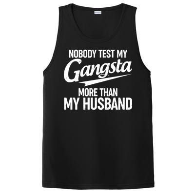 Nobody Test My Gangsta More Than My Husband PosiCharge Competitor Tank