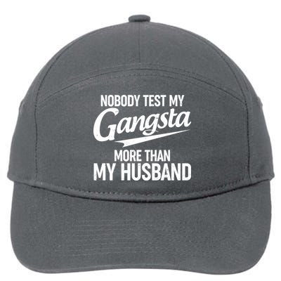 Nobody Test My Gangsta More Than My Husband 7-Panel Snapback Hat