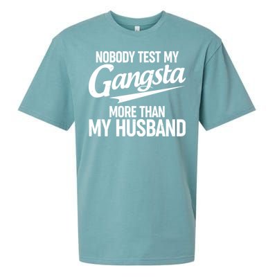 Nobody Test My Gangsta More Than My Husband Sueded Cloud Jersey T-Shirt