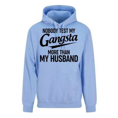 Nobody Test My Gangsta More Than My Husband Unisex Surf Hoodie