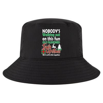 Nobody's Walking Out On This Fun Old Fashion Family Christmas Cool Comfort Performance Bucket Hat