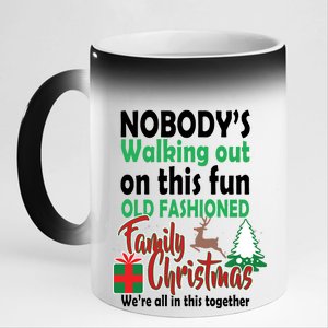 Nobody's Walking Out On This Fun Old Fashion Family Christmas 11oz Black Color Changing Mug