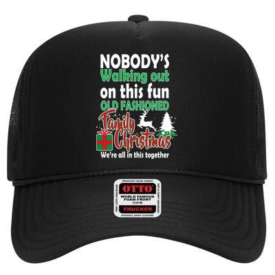 Nobody's Walking Out On This Fun Old Fashion Family Christmas High Crown Mesh Back Trucker Hat