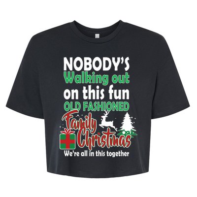 Nobody's Walking Out On This Fun Old Fashion Family Christmas Bella+Canvas Jersey Crop Tee