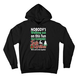 Nobody's Walking Out On This Fun Old Fashion Family Christmas Hoodie