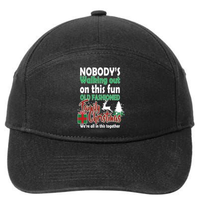 Nobody's Walking Out On This Fun Old Fashion Family Christmas 7-Panel Snapback Hat