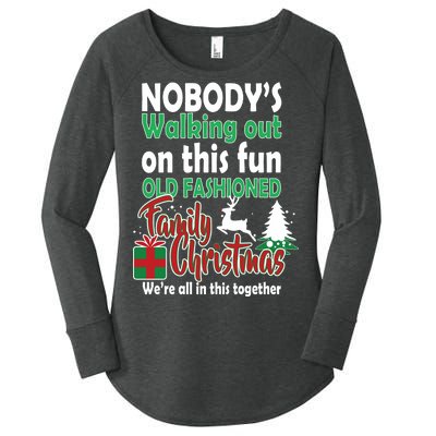 Nobody's Walking Out On This Fun Old Fashion Family Christmas Women's Perfect Tri Tunic Long Sleeve Shirt