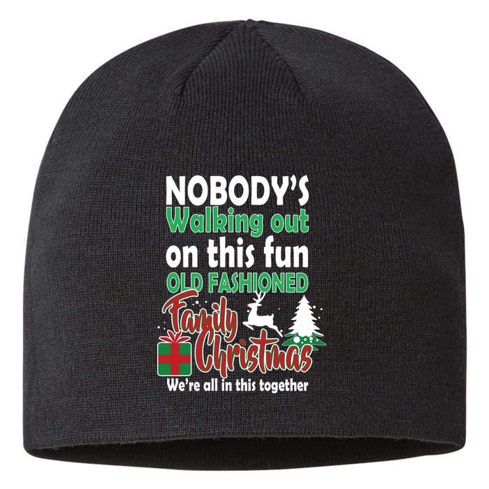 Nobody's Walking Out On This Fun Old Fashion Family Christmas Sustainable Beanie