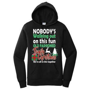 Nobody's Walking Out On This Fun Old Fashion Family Christmas Women's Pullover Hoodie