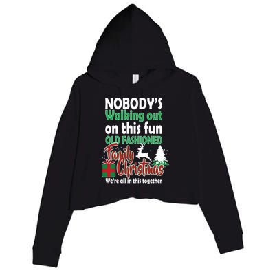 Nobody's Walking Out On This Fun Old Fashion Family Christmas Crop Fleece Hoodie