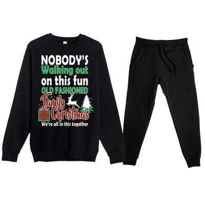 Nobody's Walking Out On This Fun Old Fashion Family Christmas Premium Crewneck Sweatsuit Set