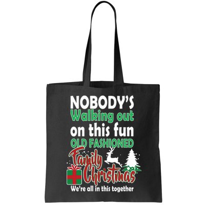 Nobody's Walking Out On This Fun Old Fashion Family Christmas Bag