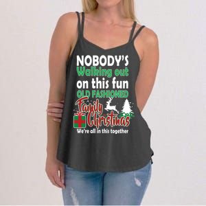 Nobody's Walking Out On This Fun Old Fashion Family Christmas Women's Strappy Tank