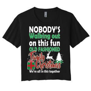 Nobody's Walking Out On This Fun Old Fashion Family Christmas Women's Crop Top Tee